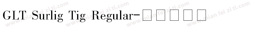 GLT Surlig Tig Regular字体转换